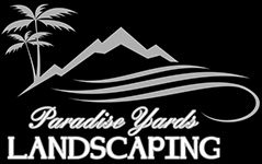 Paradise Yards Landscaping